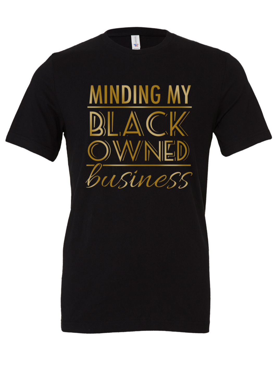 See My Color, See Me.; Minding My Black Owned Business Unisex Tee (Gold)
