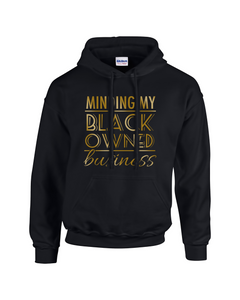 See My Color, See Me.; Minding My Black Owned Business Unisex Hoodie (Gold)